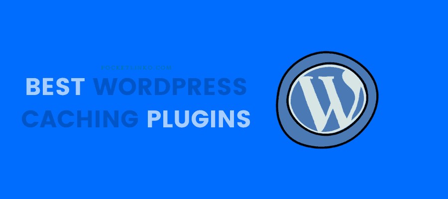 5 Best WordPress Caching Plugins Free And Premium {2024}