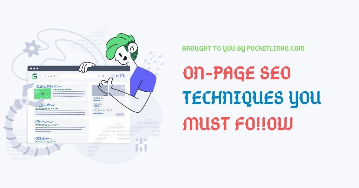 On-Page SEO Techniques 2022: 14-Simple Step Process For Ranking On First Page Based!