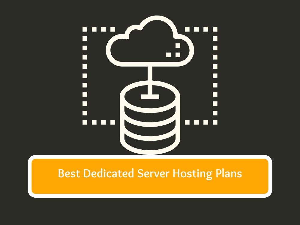 Best Dedicated Server Hosting Plans
