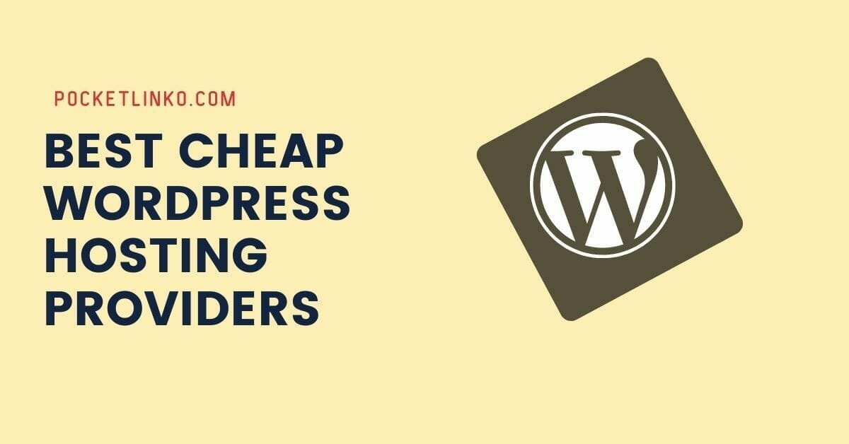 5 Best Cheap WordPress Hosting Providers 2022 (Affordable)