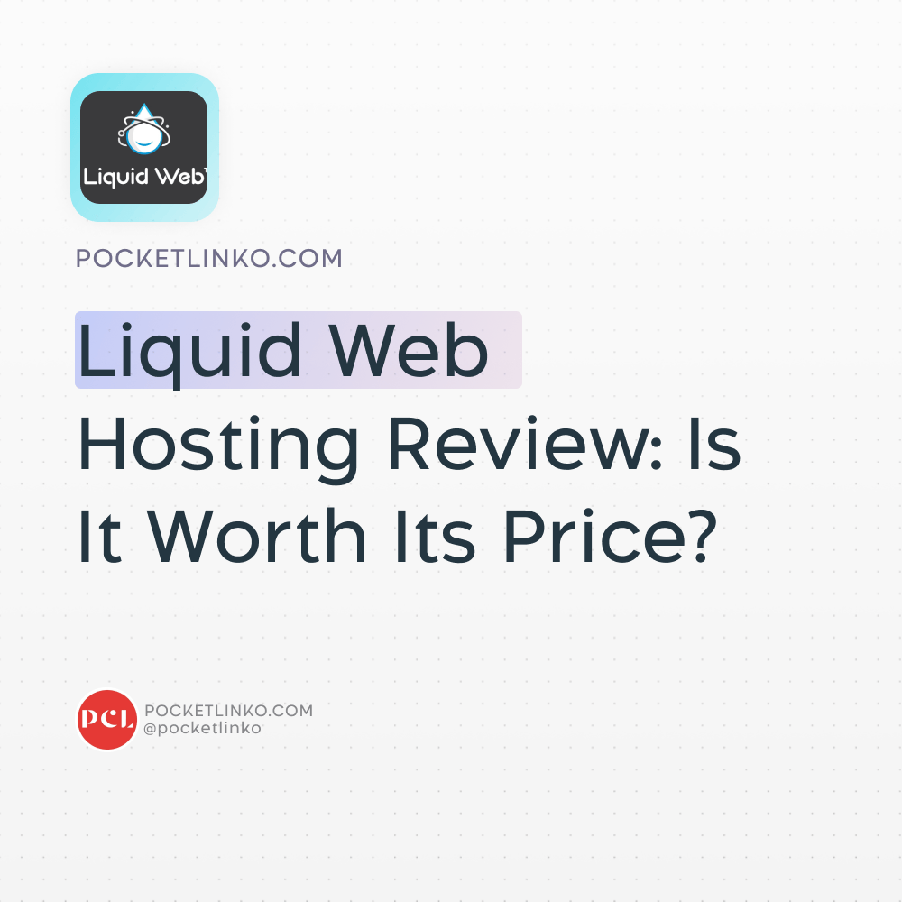 Liquid Web Hosting Review