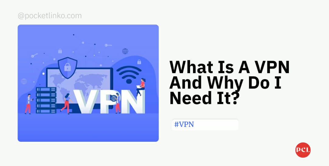 What is a VPN and Why do I need it?