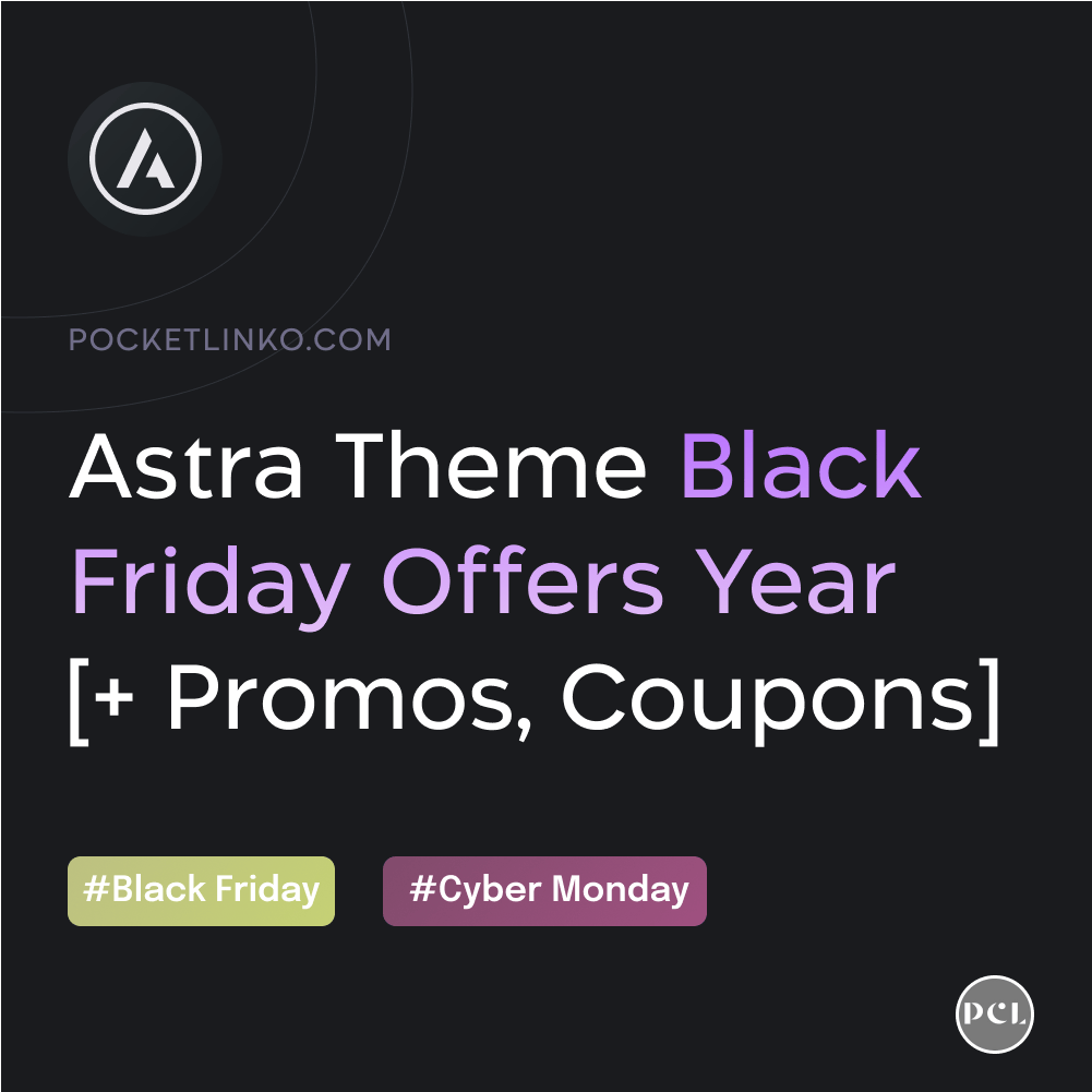 Astra Theme Black Friday Deals 2022 [63% Off + Exclusive Coupon Code]