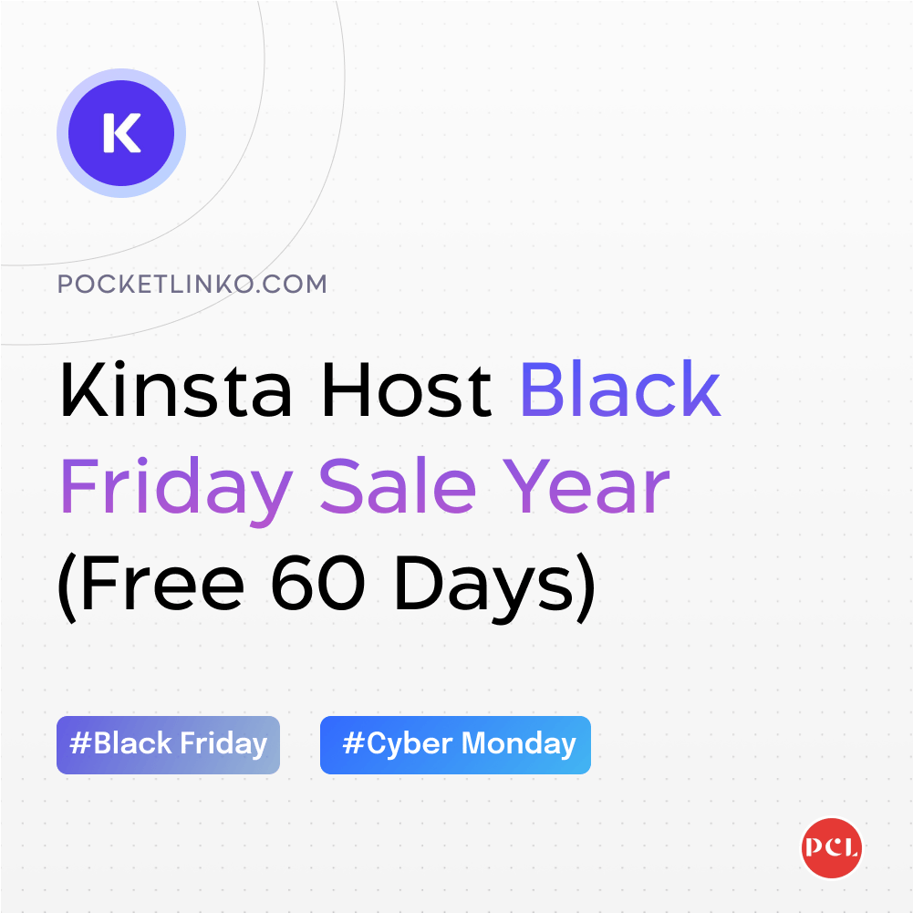 Kinsta Black Friday Cyber Monday Deals 2022: 60 Day Free Hosting