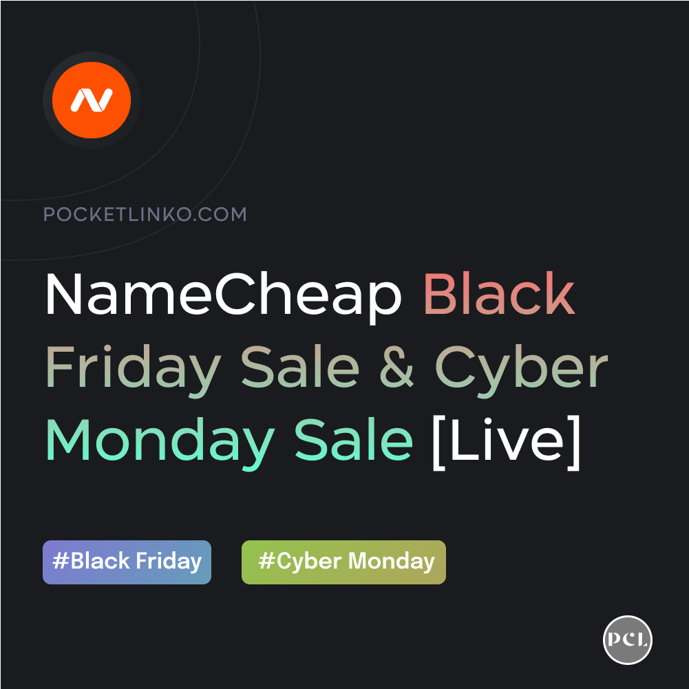 Namecheap Black Friday Cyber Monday Deals 2022 (Free Trial + 99% Off)