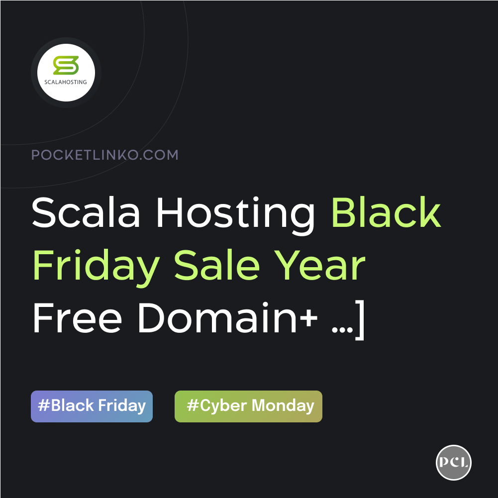 Scala Hosting Black Friday Sale 2022 [50% Off + Free Domain]