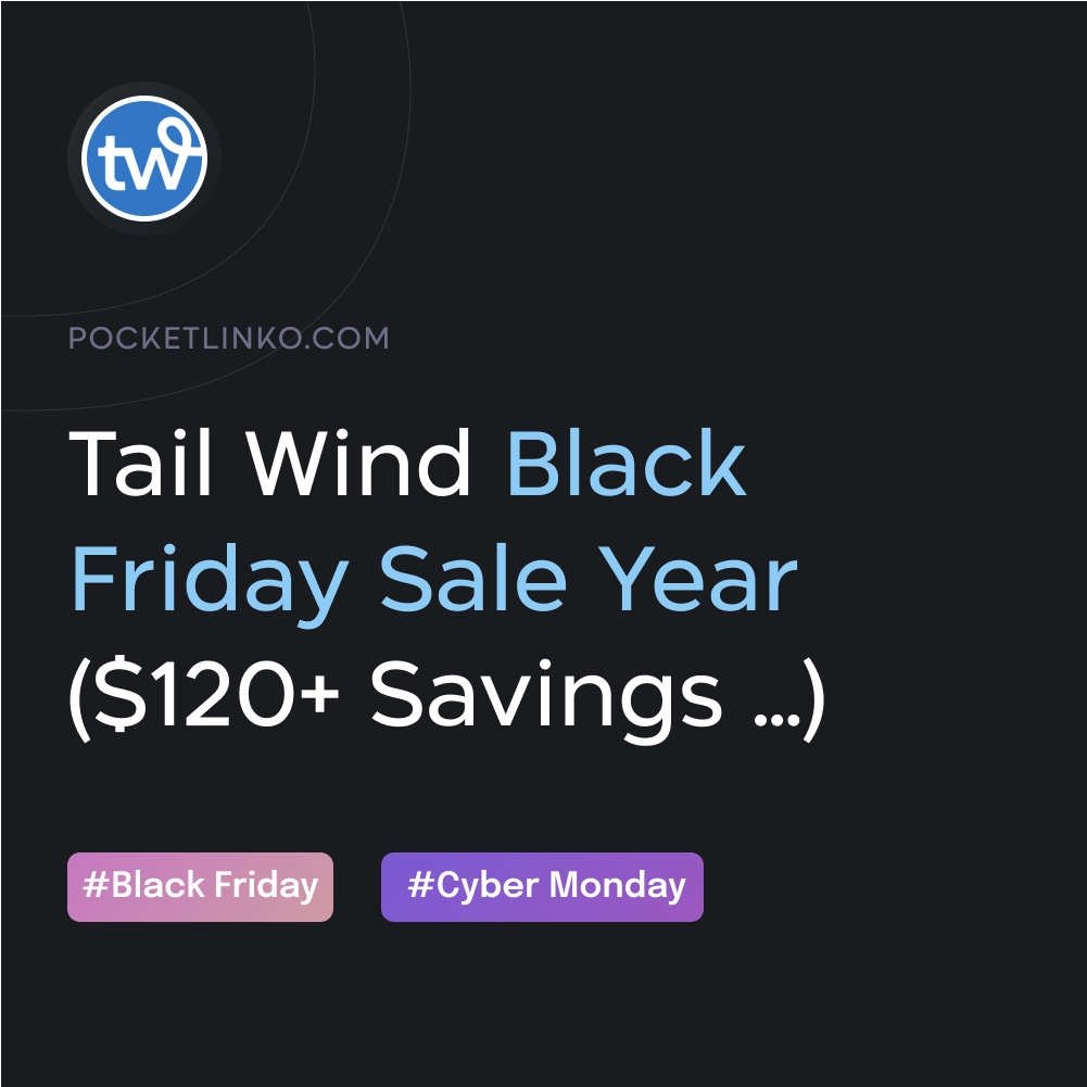Tailwind Black Friday Sale Year