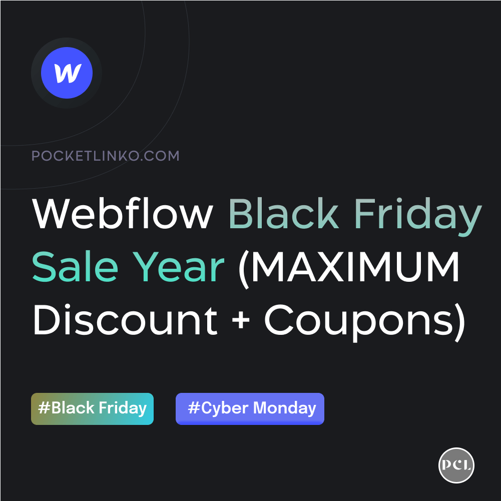 Webflow Black Friday Deals 2022: (50% OFF + COUPONS)