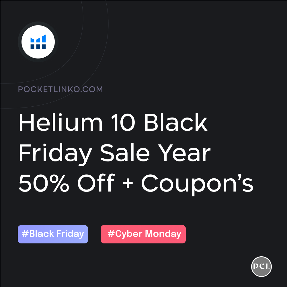 Helium 10 Black Friday Deals 2022 (50% Off + Exclusive Coupons)