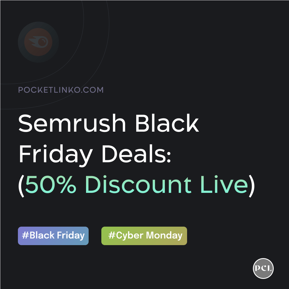 Semrush Black Friday Deals 2024 50 Off+ 90 Days Trial