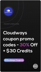 CloudWays Coupon Code – Save 30% Off (July 2022) 💰 + Credits