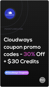 CloudWays Coupon Code – Save 30% Off (August 2022) 💰 + Credits