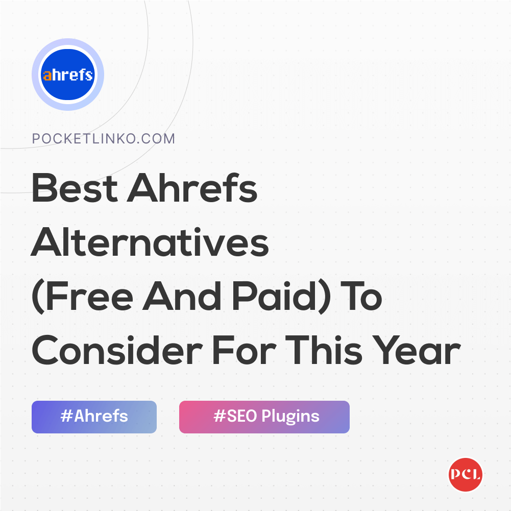 best ahrefs alternatives