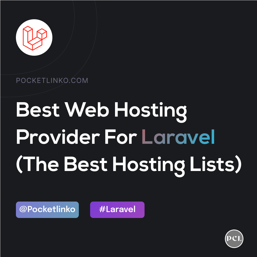6 Best laravel Web Hosting Providers [The Ranking For 2023)