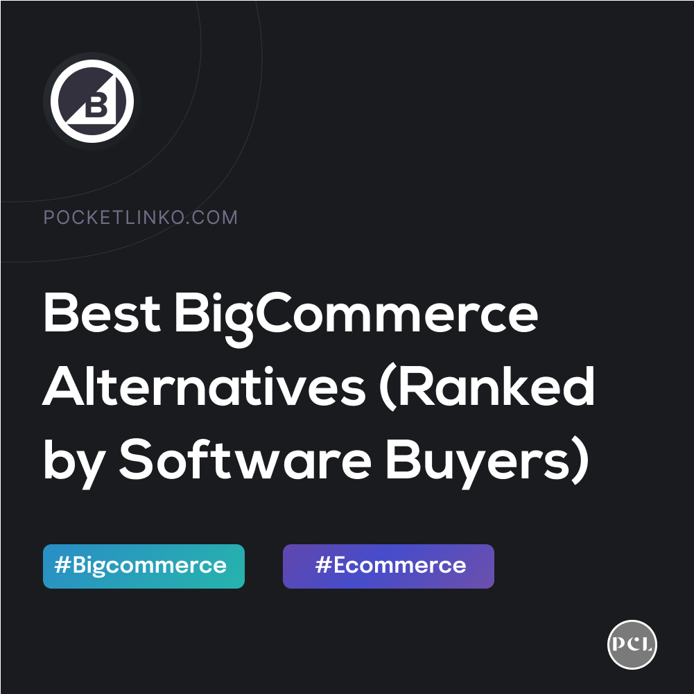 9 Best BigCommerce Alternatives & Competitors (November 2022)