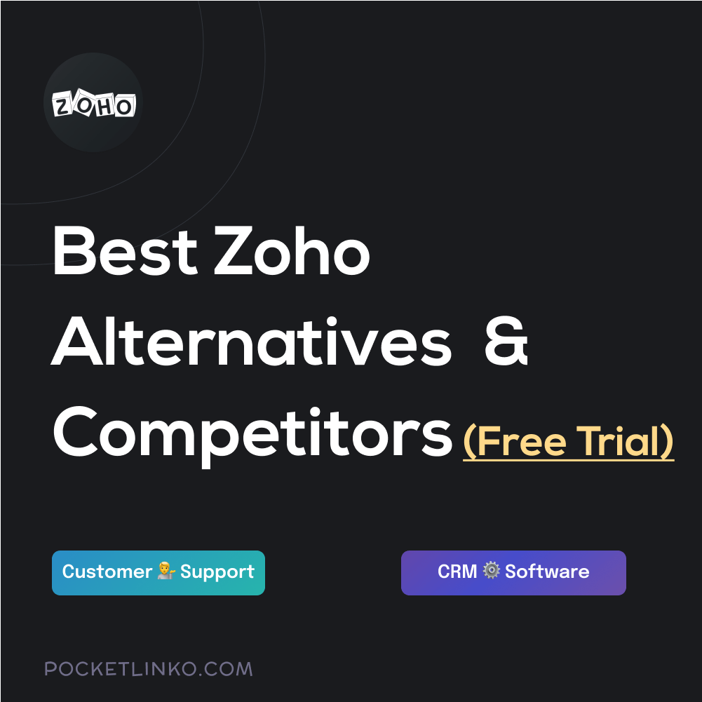 10 Best Zoho Alternatives for 2023 – (Try Before You Buy)